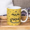 Always My Mum Forever My Friend Coffee Mug Gift For Mom
